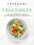 Vegetables : Flexitarian Recipes and Techniques from the Ferrandi School of Culinary Arts