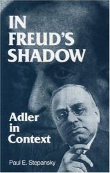 In Freud's Shadow : Adler in Context