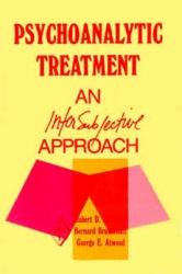 Psychoanalytic Treatment : An Intersubjective Approach