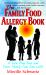 The Family Food Allergy Book : A Life Plan You and Your Family Can Live With