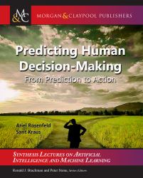 Predicting Human Decision-Making : From Prediction to Action