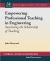 Empowering Professional Teaching in Engineering : Sustaining the Scholarship of Teaching