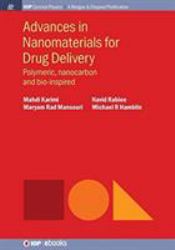 Advances in Nanomaterials for Drug Delivery : Polymeric, Nanocarbon, and Bio-Inspired