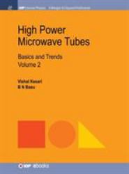 High Power Microwave Tubes : Basics and Trends, Volume 2