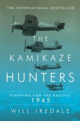 The Kamikaze Hunters : Fighting for the Pacific: 1945