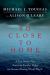 So Close to Home : A True Story of an American Family's Fight for Survival During World War II