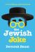 The Jewish Joke : A Short History-With Punchlines