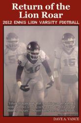 Return of the Lion Roar : 2012 Ennis Lion Varsity Football