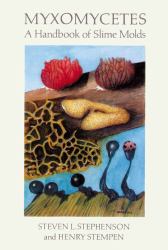 Myxomycetes : A Handbook of Slime Molds