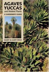 Agaves, Yuccas and Related Plants