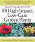 50 High-Impact, Low-Care Garden Plants