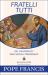 Fratelli Tutti : On Fraternity and Social Friendship
