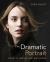 The Dramatic Portrait : The Art of Crafting Light and Shadow