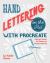 Hand Lettering on the IPad with Procreate : Ideas and Lessons for Modern and Vintage Lettering