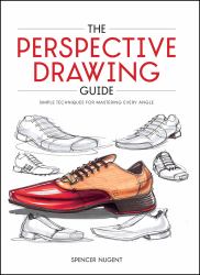 The Perspective Drawing Guide : Simple Techniques for Mastering Every Angle