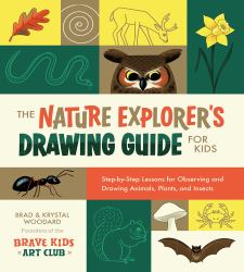 Drawing Nature Workbook : Step-By-Step Lessons for Observing and Drawing Animals, Plants, and Trees