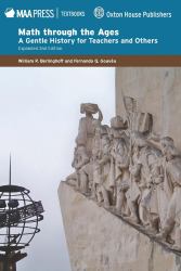 Math Through the Ages, Expanded Second Edition : A Gentle History for Teachers and Others