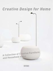 Creative Design for Home : A Collection of Furniture and Household Items