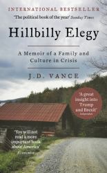 Hillbilly Elegy : A Memoir of a Family and Culture in Crisis
