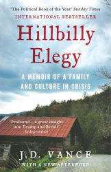 Hillbilly Elegy : The Internationally Bestselling Memoir from Trump's Future Vice-President of the United States