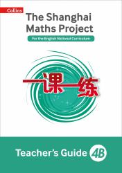 Teacher's Guide 4B (the Shanghai Maths Project)