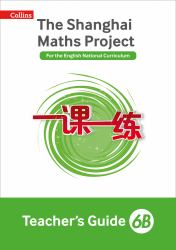 Teacher's Guide 6B (the Shanghai Maths Project)