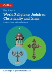 World Religions : Judaism, Christianity and Islam