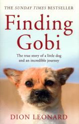 Finding Gobi : The True Story of a Little Dog and an Incredible Journey