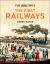 The First Railways : Historical Atlas of Early Railways