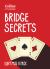 Bridge Secrets : Don't Miss a Trick