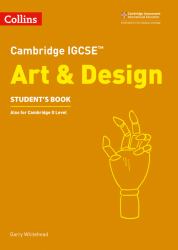 Cambridge IGCSE(tm) Art and Design Student's Book