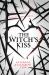 The Witch's Kiss (the Witch's Kiss, Book 1)