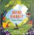 Mini Rabbit Come Home