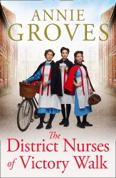 The District Nurses of Victory Walk (the District Nurses, Book 1)
