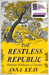 Restless Republic : Britain Without a Crown