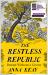 Restless Republic : Britain Without a Crown
