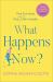 What Happens Now? What Happens Now?