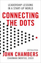 Connecting the Dots : Leadership Lessons in a Start-Up World
