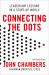 Connecting the Dots : Leadership Lessons in a Start-Up World