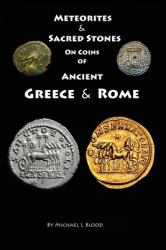 Meteorites and Sacred Stones on Coins of Ancient Greece and Rome