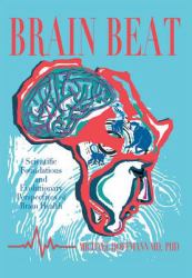 Brain Beat : A Scientific and Evolutionary Perspective of Brain Health