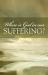 Where Is God in Our Suffering? (Pack Of 25)