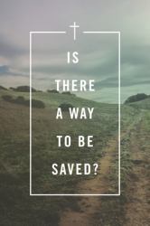 Is There a Way to Be Saved? (Pack Of 25)