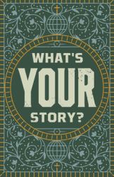 What`s Your Story? (25-Pack)