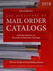 Directory of Mail Order Catalogs 2018 : Print Purchase Includes 1 Year Free Online Access