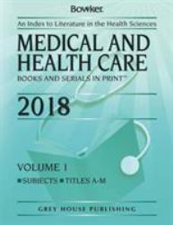 Medical & Health Care Books & Serials in Print, 2018