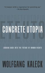 Concrete Utopia : Looking Back into the Future of Human Rights