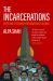 The Incarcerations : BK16 and the Search for Democracy in India