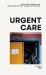 Urgent Care : A Doctor Bears Witness in Gaza Urgent Care : A Doctor Bears Witness in Gaza