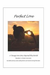 Perfect Love : A Young Love Story Beyond This World